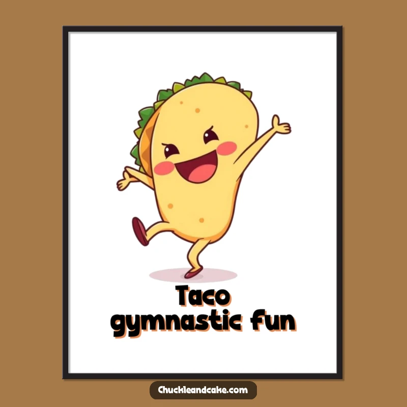 Funny Taco Poster: Hang a Grinning Taco Cartwheel of Joy