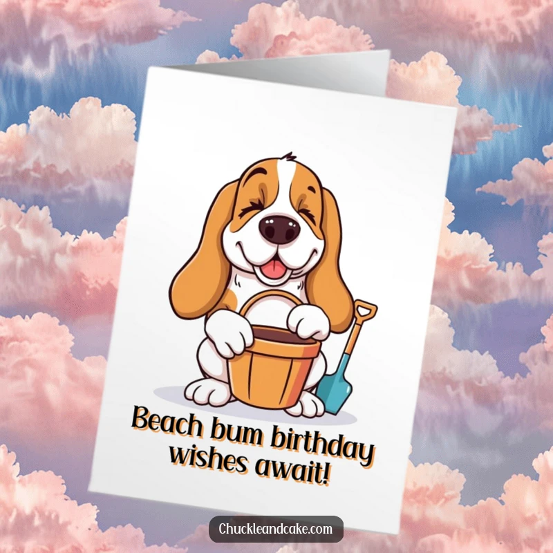 Funny Free Printable Birthday Card featuring a winking Basset Hound holding a bucket and spade, ready for beach fun.