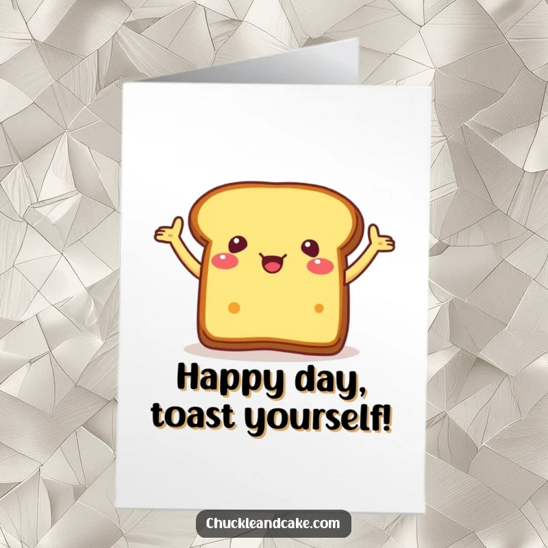 Funny Free Printable Birthday Card: a piece of bread character with arms flailing wildly in excited birthday celebration.