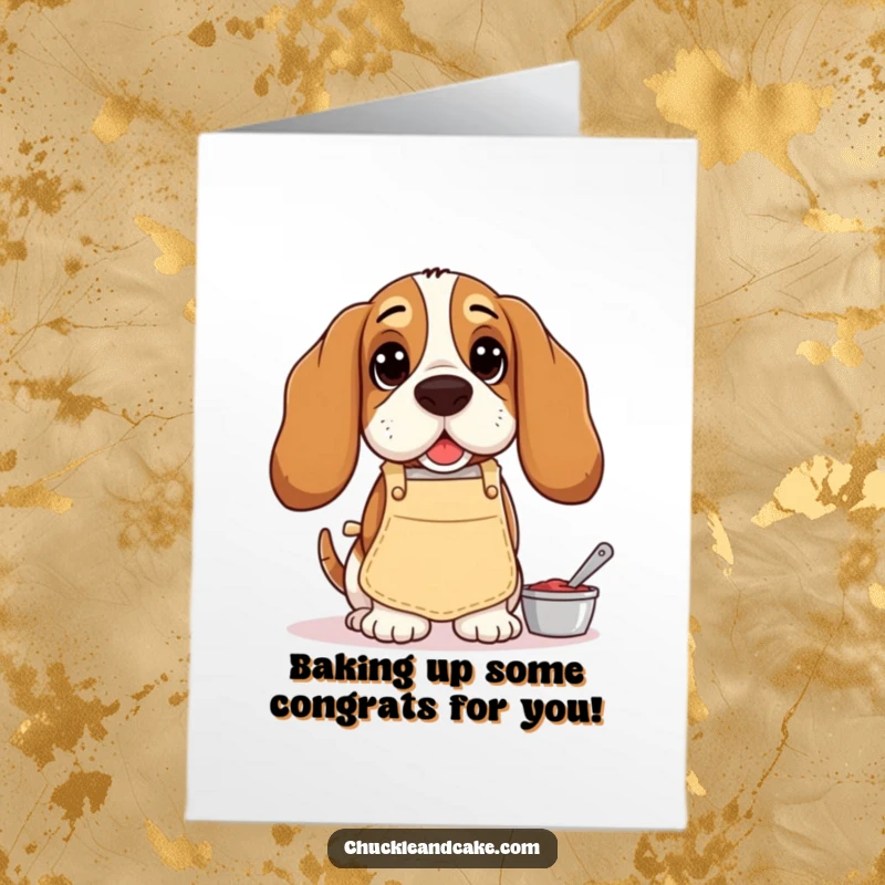 Funny free printable congratulations card shows a cute Basset Hound in an apron, proudly presenting freshly baked goods.