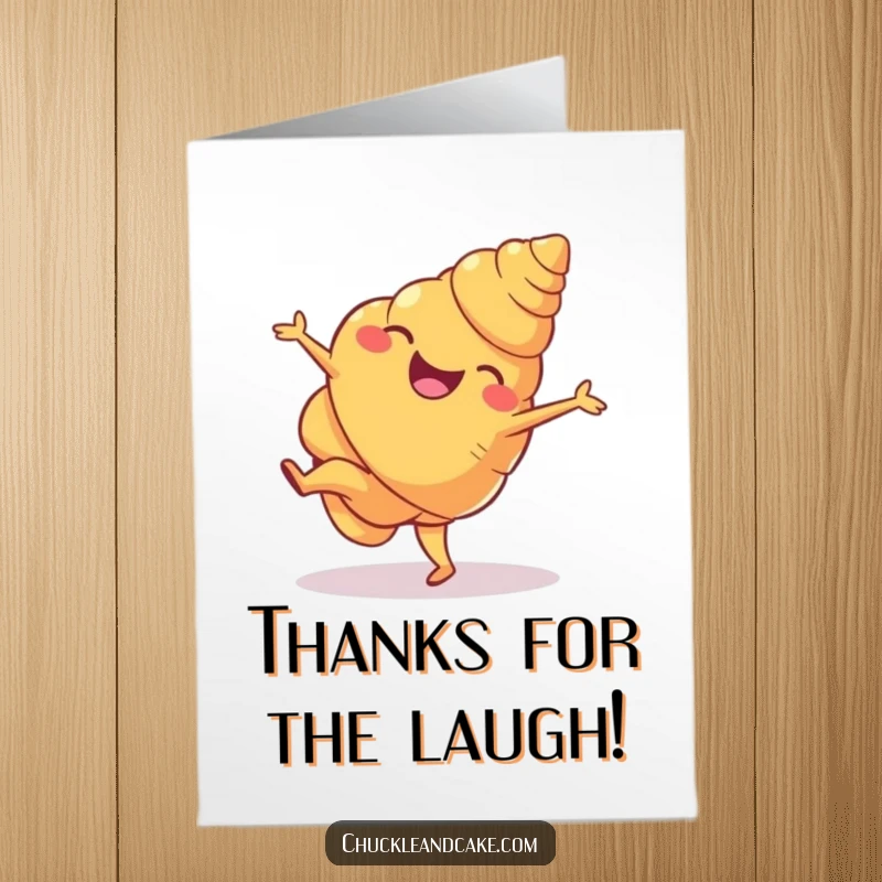 Funny free printable thank you card: Amused croissant mid-cartwheel, expressing thanks with acrobatic flair and baked goods charm.